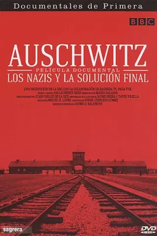 Auschwitz: Los nazis y la solución final