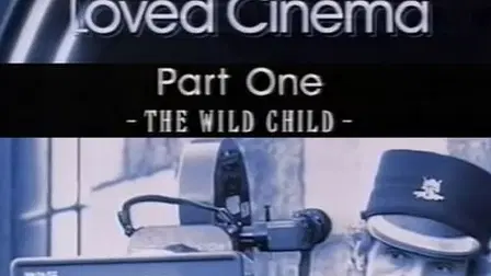 François Truffaut: The Man Who Loved Cinema - The Wild Child