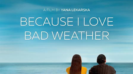 Because I Love Bad Weather