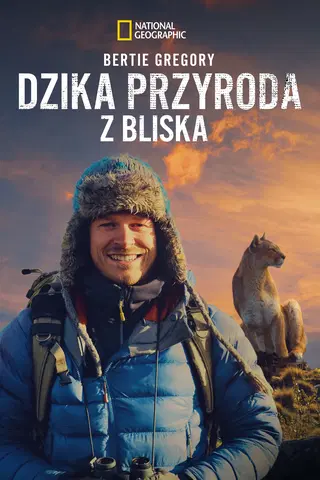 Bertie Gregory: Dzika przyroda z bliska