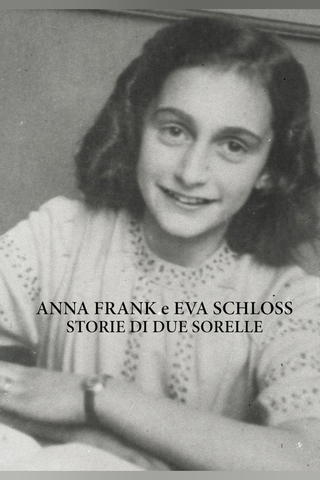 Anna Frank e Eva Schloss - Storie di due sorelle