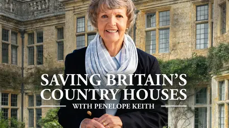 Saving Britain's Country Houses with Penelope Keith