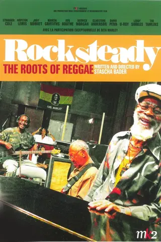 Rocksteady – The Roots of Reggae
