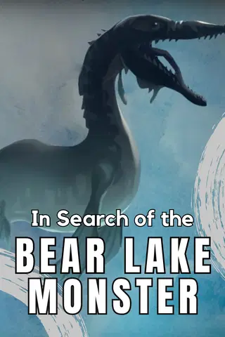 In Search of the Bear Lake Monster