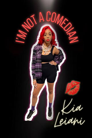 Kia Leiani: I'm Not A Comedian