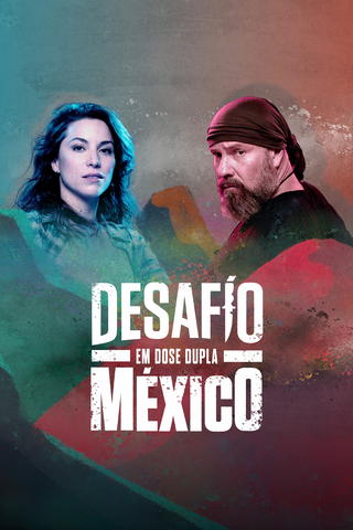 Desafio em Dose Dupla - México