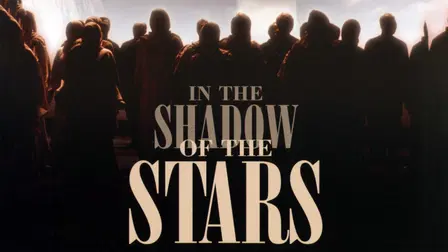 In the Shadow of the Stars