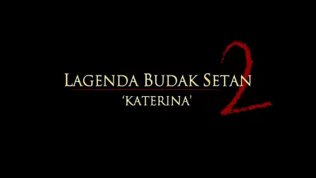 Lagenda budak setan 2: Katerina