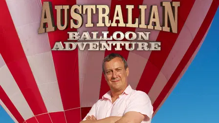 Stephen Tompkinson's Australian Balloon Adventure