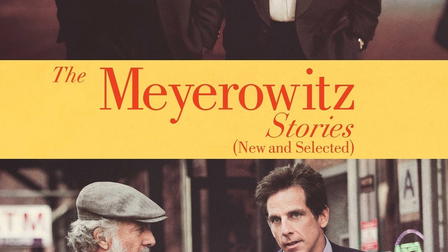 The Meyerowitz Stories (New and Selected)