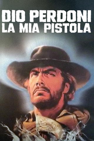 Dio perdoni la mia pistola