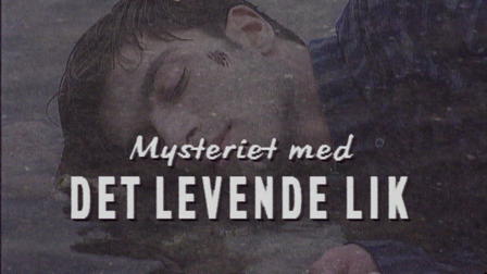 Mysteriet med det levende lik