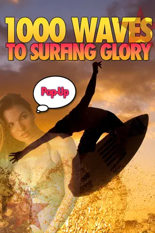 1000 Waves to Surfing Glory - Pop Up Edition