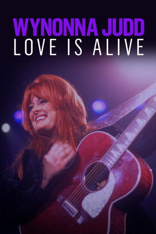 Wynonna Judd: Love is Alive