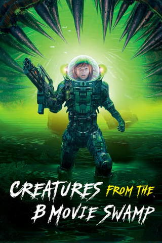 Creatures From The B Movie Swamp