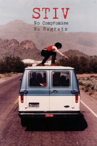 Stiv: No Compromise No Regrets