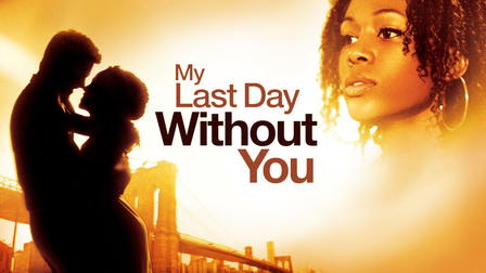 My Last Day Without You