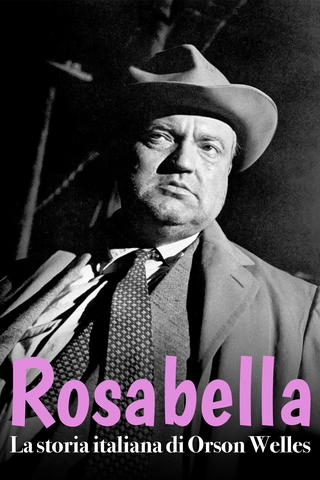 Rosabella: la storia italiana di Orson Welles