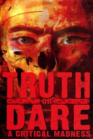 Truth or Dare? - A Critical Madness