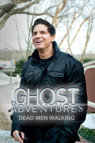 Ghost Adventures: Dead Men Walking