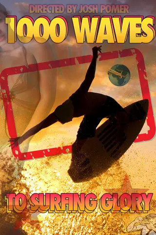 1000 Waves to Surfing Glory (2013)