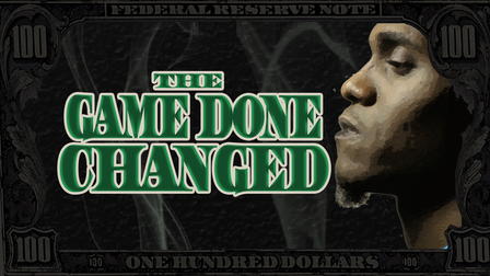 The Game Done Changed