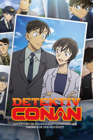 Detektiv Conan: Lovestory im Polizeihauptquartier - Am Abend vor der Hochzeit