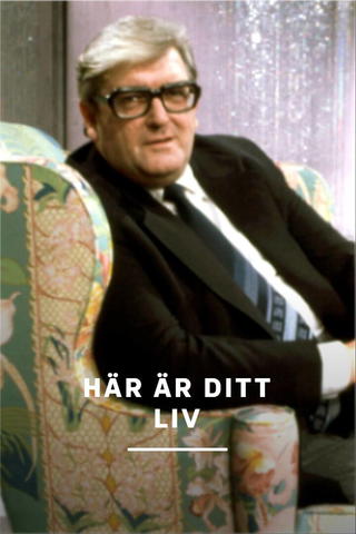 Här är ditt liv
