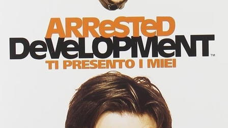 Arrested Development - Ti presento i miei