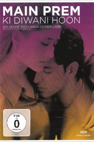 Main Prem Ki Diwani Hoon – Ich sehne mich nach deiner Liebe