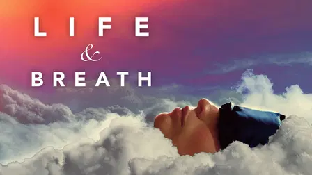 Life & Breath