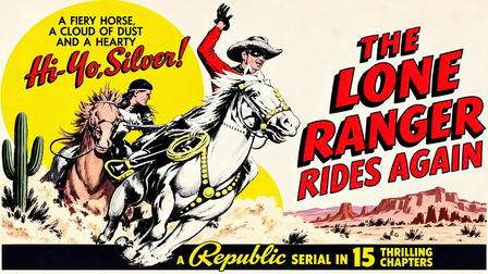 The Lone Ranger Rides Again