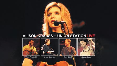 Alison Krauss and Union Station Live