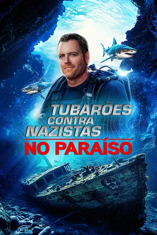 Expedition Unknown: Sharks vs. Nazis in Paradise