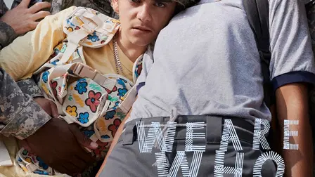 We Are Who We Are