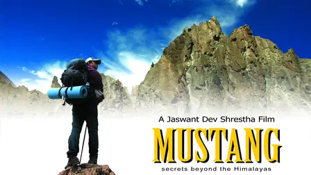 Mustang Secrets Beyond the Himalayas