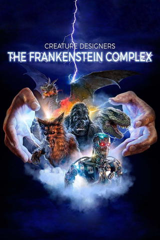 Creature Designers: The Frankenstein Complex