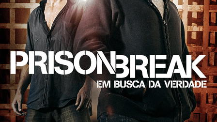 Prison Break: Em Busca da Verdade