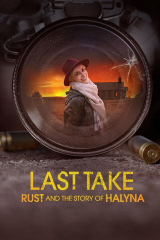 Last Take: Rust and the Story of Halyna