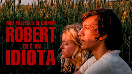 Mio fratello si chiama Robert ed è un idiota
