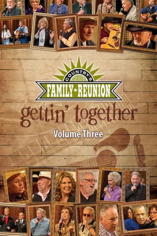 Country's Family Reunion – Gettin' Together: Volume Three