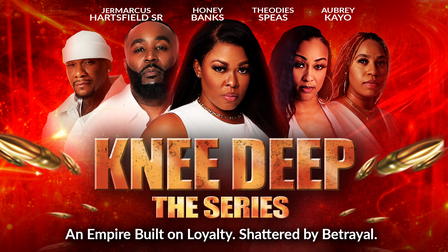 Knee Deep The Series