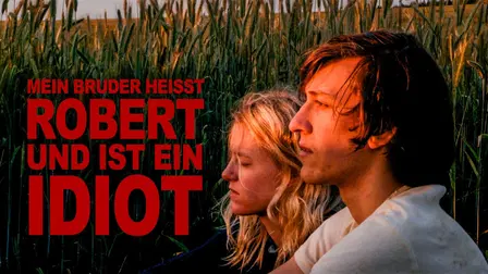 Mein Bruder heißt Robert und ist ein Idiot