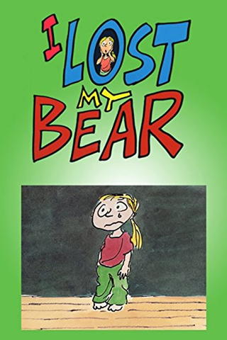 I Lost My Bear