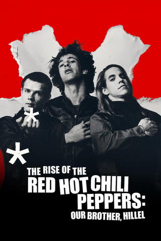 A Ascensão dos Red Hot Chili Peppers: Ao Nosso Irmão, Hillel