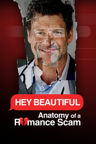 Hey Beautiful: Anatomy of a Romance Scam