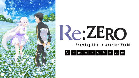 Re: Life In a different World from Zero：Memory Snow