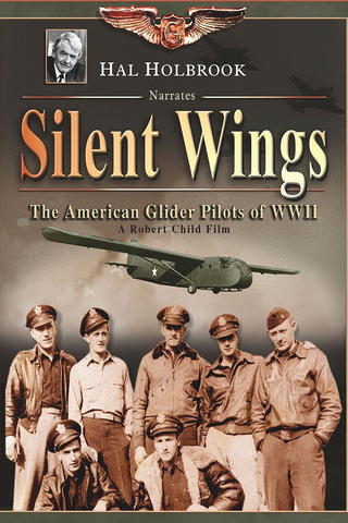 Silent Wings: The American Glider Pilots of WWII