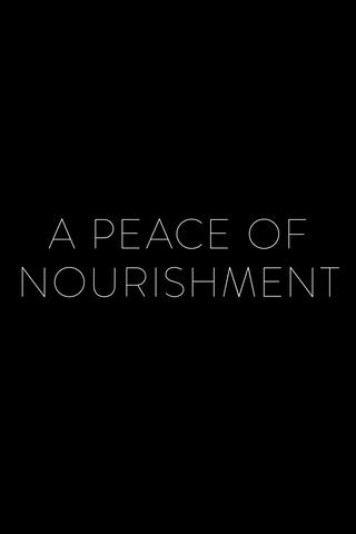 A Peace Of Nourishment