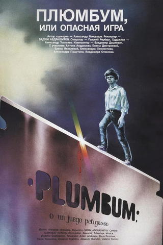 Plumbum, or The Dangerous Game